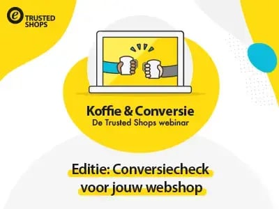 Blogafbeelding van Trusted Shops webinar 'Koffie & Conversie'. Geel-wit design met Trusted Shops-logo, laptopillustratie met duimen omhoog en omlaag en tekst 'Editie: Conversiecheck voor jouw webshop'.