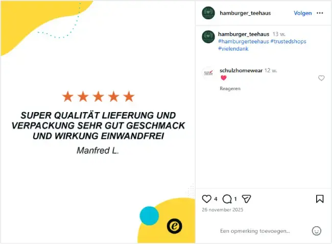 Een screenshot van Hamburger Teehaus op Instagram gemaakt met de Trusted Shops Social Media Creator. Erop staat een beoordeling van hun met 5 sterren, met de tekst in het Duits, vertaalt: 'Superkwaliteit levering en verpakking zeer goed smaak en perfecte werking', door Manfred L. 